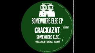 Crackazat - Somewhere Else (AD Bourke Bittersweet Version) (12'' - LT054, Side A2) 2014
