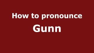 How to pronounce Gunn