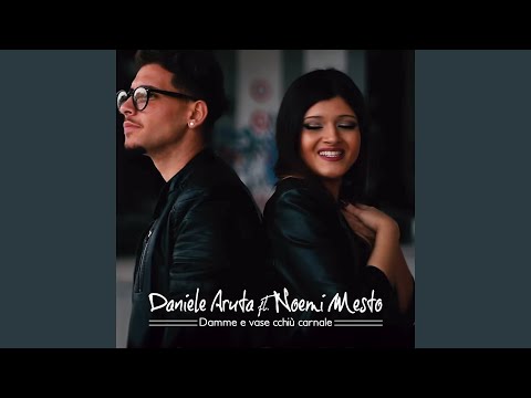 Damme e vase cchiù carnale (feat. Noemi Mesto)