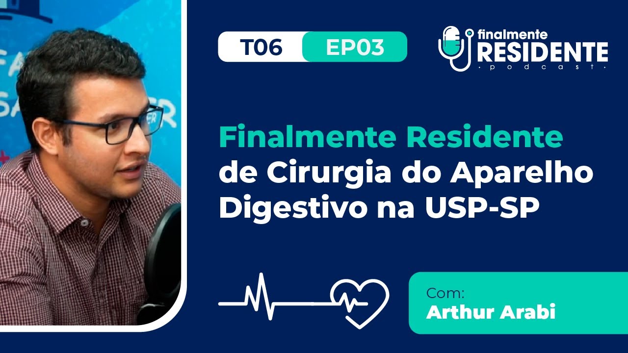 FR T06E03 — Finalmente Residente de Cirurgia do Aparelho Digestivo na USP-SP
