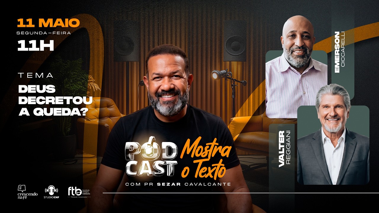 DEUS DECRETOU A QUEDA? PR.EMERSON CICCARELLI, PR. VALER REGGIANI E PR. SEZAR  - (AO VIVO) 11/05/26
