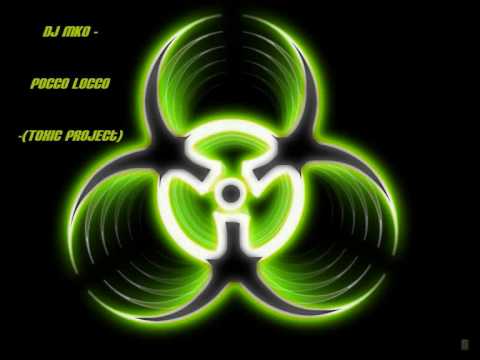 DJ MKO - Pocco Locco (Toxic Project).wmv