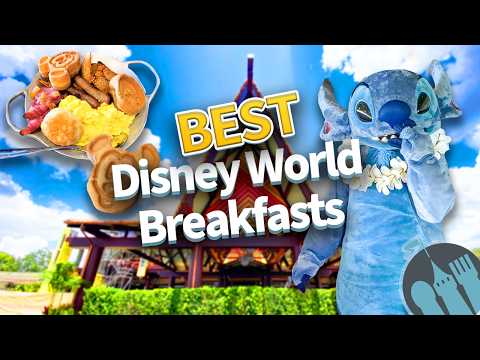 The Ultimate Guide to the Best Breakfasts in Disney World