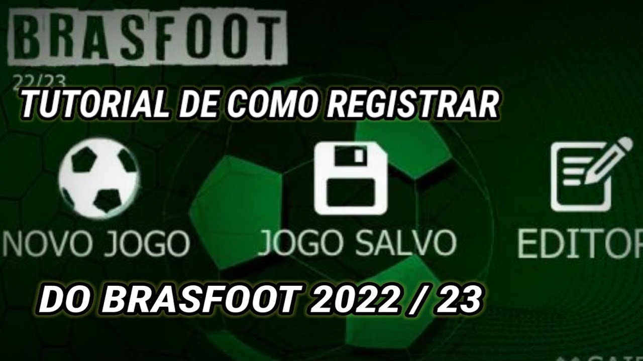 TUTORIAL DE COMO REGISTRAR O BRASFOOT 2022 / 23 GRÁTIS PARTE 2