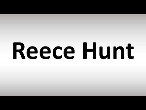 How to Pronounce Reece Hunt