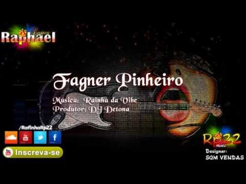 Fagner Pinheiro   Rainha da Vibe  DJ Detona