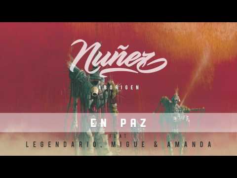 Nuñez - En Paz feat. Legendario, Migué & Amanda