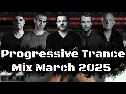 Progressive Trance Mix March 2025