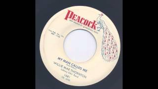 BIG MAMA THORNTON - MY MAN CALLED ME - PEACOCK