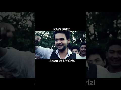 Balen vs Litl Grizl || Raw Barz 🔥