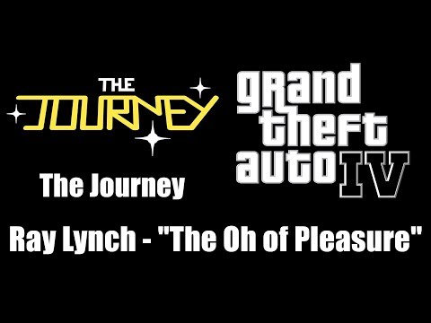 GTA IV (GTA 4) - The Journey | Ray Lynch - "The Oh of Pleasure"