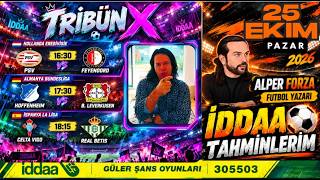 TRİBÜN X! / 25 EKİM PAZAR İDDAA TAHMİNLERİ