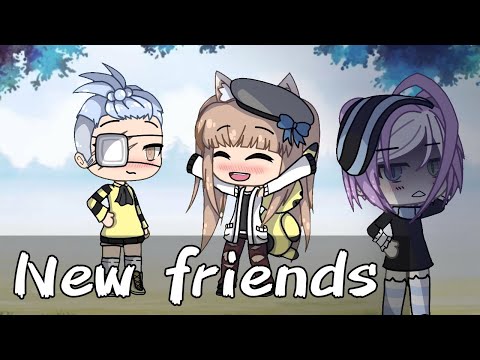 × New friends × 🌷Гача - клип 🌷( с переводом ) Ч.О.