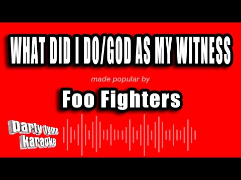 Foo Fighters - What Did I Do/God As My Witness (Karaoke Version)