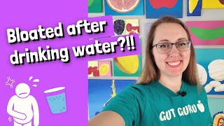 Bloated after drinking water???!!