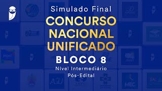 Simulado Final CNU – Bloco 8 - Nível Intermediário - Pós-Edital