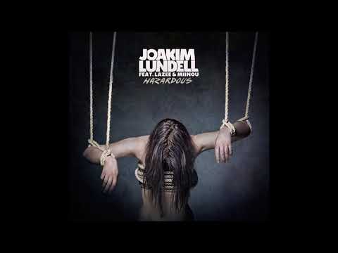 *SNEAKPEAK* Joakim Lundell ft. Lazee & Miinou - Hazardous
