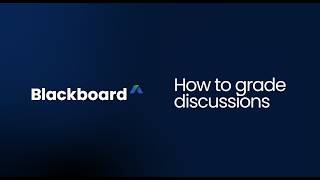 How to Grade Discussions - Blackboard