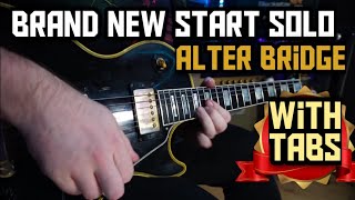 BRAND NEW START SOLO - ALTER BRIDGE (WITH TABS)