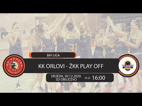 KK Orlovi vs ŽKK Play Off BiH liga  13. kolo sezona 2020/21