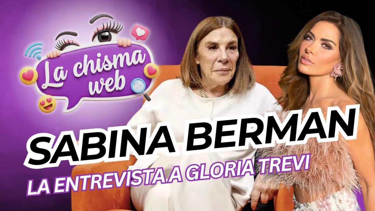 #LaChismaWeb #103 - 16/12/25: Sabina Berman y Gloria Trevi, ¿¿entrevista a modo?