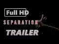 Separation - horor - 2021 - trailer - Full HD