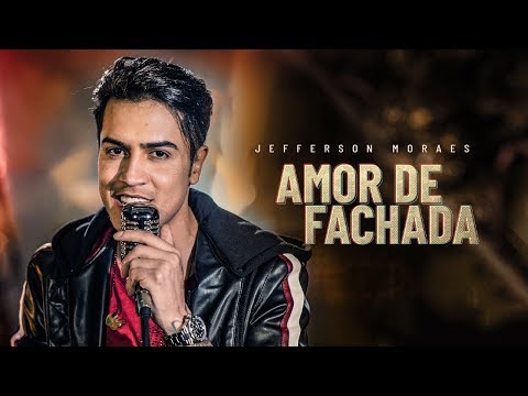 Jefferson Moraes - Amor De Fachada (EP Exclusivo) - Ao Vivo