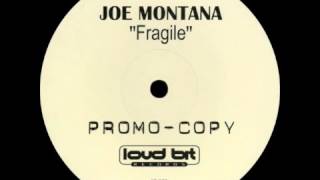 Joe Montana - Fragile (Re-education Mix) Loud Bit Rec.2000