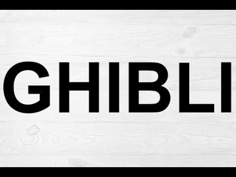 How To Pronounce Ghibli