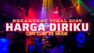 Download lagu DJ HARGA DIRIKU || WALI BAND || BREAKBEAT VIRAL 2025 - CARI CUAN 25 MUSIK mp3