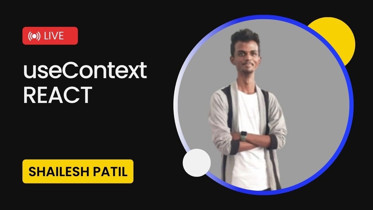 useContext Hook Unleashed: Power Up React with Shailesh Patil🔥