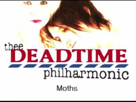Thee Deadtime Philharmonic - Moths