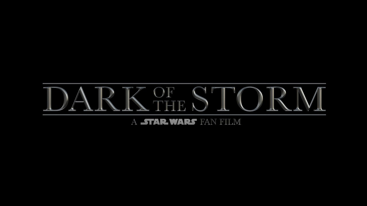 Dark Of The Storm  - Teaser - Star Wars Fan Film4K