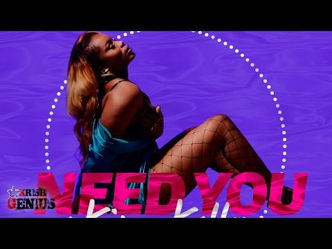 Kim Kelly - Need You (Raw) Raw Love Riddim (Official Audio)