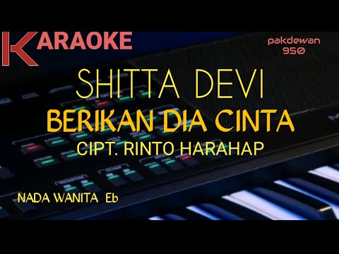 Berikan Dia Cinta || Shitta Devi || Karaoke || Cover