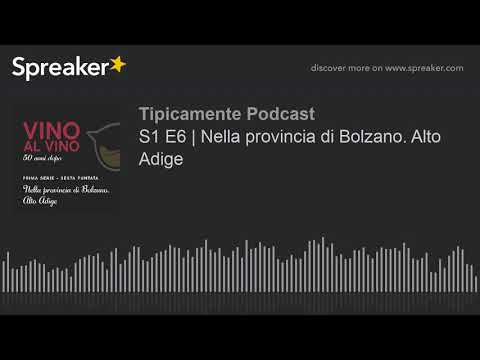Vino al Vino 50 anni dopo S1 E6 | Nella provincia di Bolzano. Alto Adige