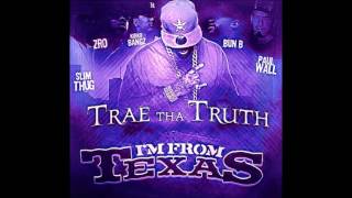 Trae Tha Truth - I&#39;m From Texas (Screwed)