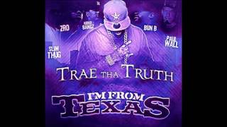 Trae Tha Truth - I'm From Texas (Screwed)