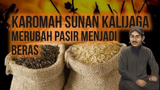 Download lagu karomah sunan Kalijaga | merubah pasir menjadi beras mp3
