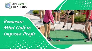 Renovate Mini Golf to Improve Profit - Mini Golf Creations Australia