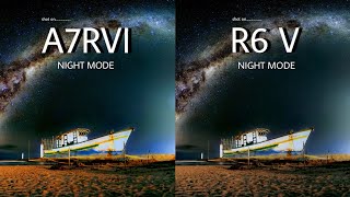 Sony A7RVI VS Canon EOS R6 V | NIGHT MODE | Camera Test 
