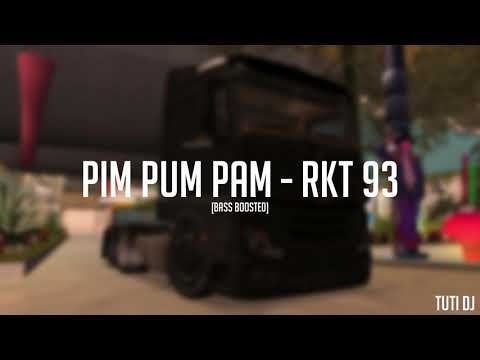 PIM PUM PAM - RKT 93 - TUTI DJ [Bass Boosted]