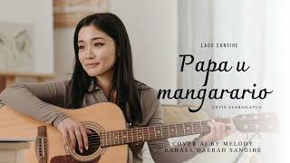 Download lagu PAPA U MANGARARIO-Melody || Sangihe Version(AI Cover By STEIN SAMURINE) mp3