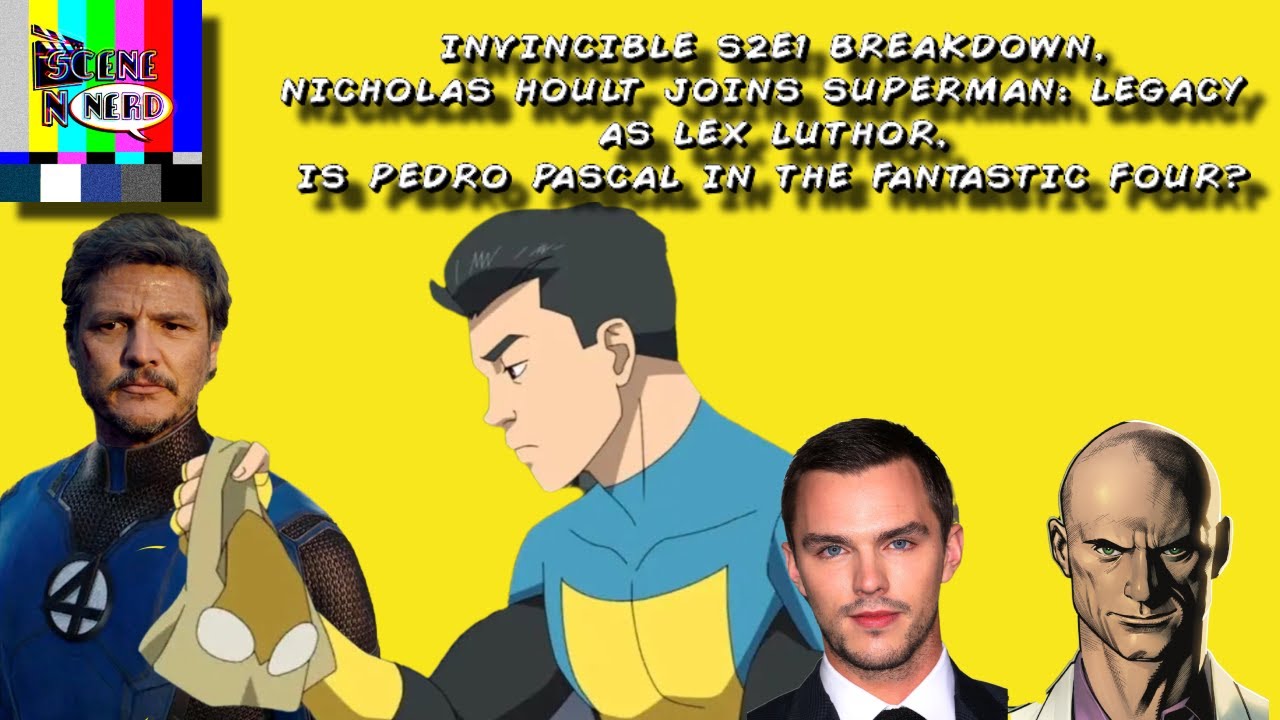 Scene N Nerd: The Invincible Saga Continues, Superman Legacy & Fantastic Four News Roundup