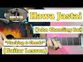 Hawa Jastai - John Chamling Rai | Guitar Lesson | Plucking & Chords | (Official)