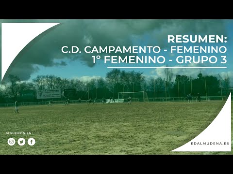 Resumen partido C.D Campamento 1 - 2 E.D. Almudena Femenino