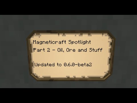 Magneticraft Spotlight - Part 2 Oil, Ore and Stuff