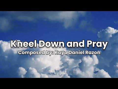 Kneel Down And Pray - Daniel Razon