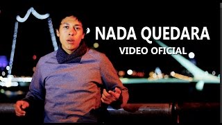 Video Nada Quedará de Los Villacorta