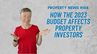 How the 2023 Budget Affects Property Investors